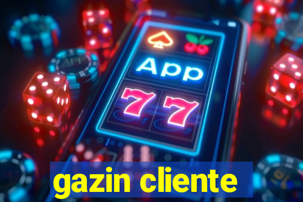 gazin cliente